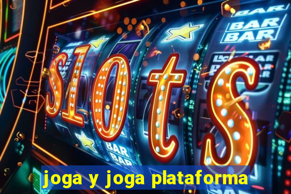 joga y joga plataforma